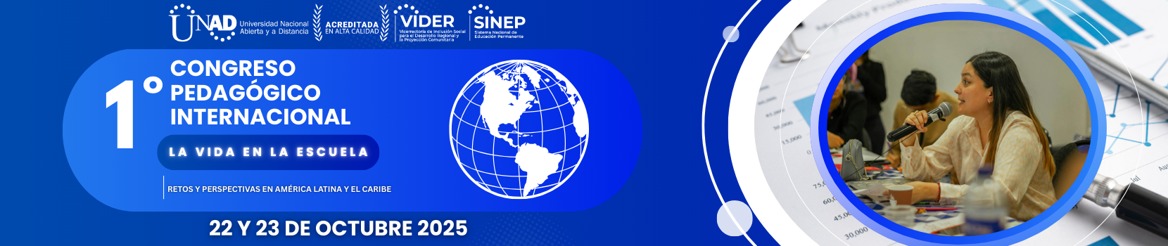 Primer Congreso Pedagógico SINEP – UNAD, “La Vida en la Escuela” Retos y perspectivas en América latina y el caribe.