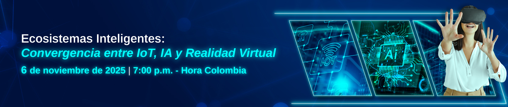 Ecosistemas Inteligentes: Convergencia entre IoT, IA y Realidad Virtual