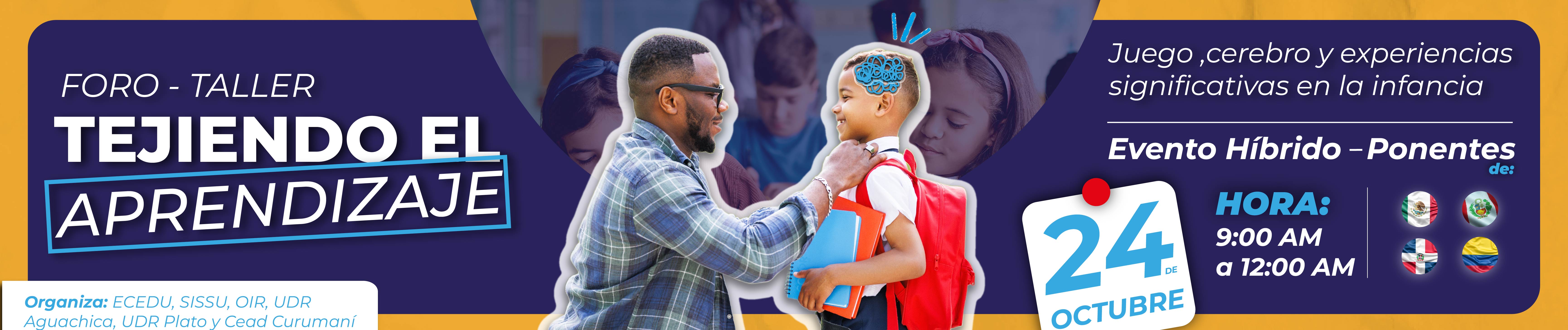 Foro-Taller: Tejiendo el aprendizaje: Juego, cerebro y experiencias significativas en la infancia