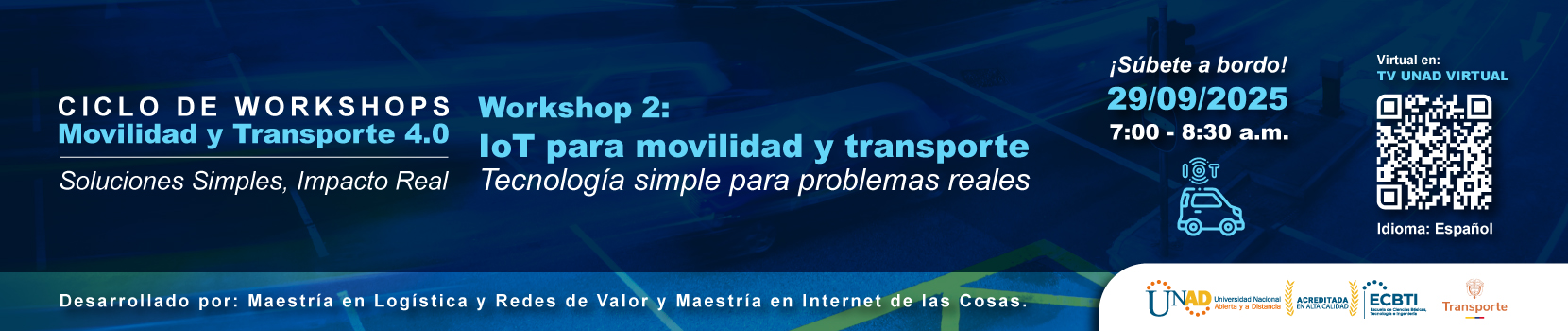 Movilidad y Transporte 4.0: Soluciones Simples, Impacto Real: Workshop 2: IoT para Movilidad y Transporte Tecnología Simple para Problemas Reales.