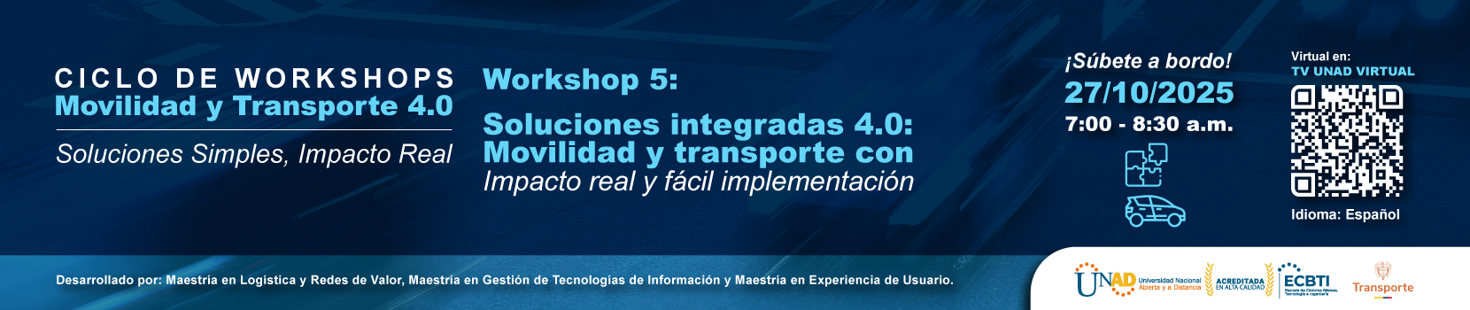 Movilidad y Transporte 4.0: Soluciones Simples, Impacto Real: Workshop 5: Soluciones Integradas 4.0: Movilidad y Transporte con Impacto Real y Fácil Implementación.