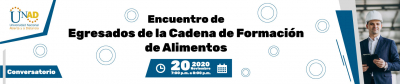 Encuentro de Egresados de la Cadena de Formación de Alimentos