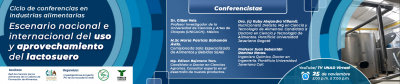Ciclo de conferencias en industrias alimentarias: Escenario nacional e internacional del uso y aprovechamiento del lactosuero