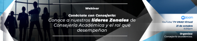 Webinar Conéctate con Consejería:  Conoce a nuestros líderes Zonales de Consejería Académica y el rol que desempeñan
