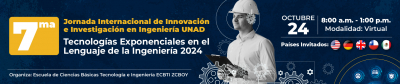 Séptima Jornada internacional de innovación e investigación en ingeniería UNAD- Tecnologías exponenciales en el lenguaje de la ingeniería 2024