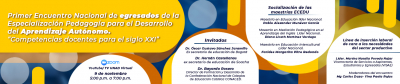 Primer Encuentro Nacional de egresados de la Especialización Pedagogía para el Desarrollo del Aprendizaje Autónomo. “Competencias docentes para el siglo XXI