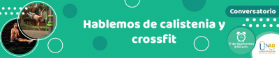 Conversatorio: Hablemos de calistenia y crossfit