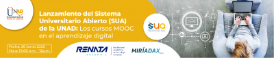 Lanzamiento del Sistema Universitario Abierto (SUA) de la UNAD: Los cursos MOOC en el aprendizaje digital