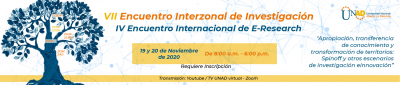 VII Encuentro Interzonal de Investigación IV Encuentro Internacional de E-Research