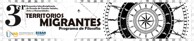 III Encuentro interdisciplinario de la escuela de ciencias sociales, artes y humanidades - II Cátedra itinerante de filosofía zcbc territorios migrantes