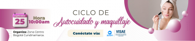Sesión 2: Destaca tu belleza: Ciclo de Autocuidado y Maquillaje