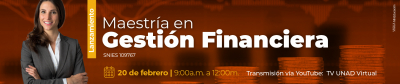 Lanzamiento de programa: Maestría en Gestión Financiera