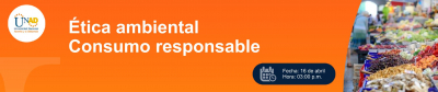 Ética Ambiental – Consumo Responsable  