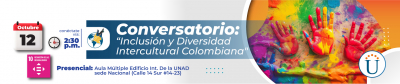 Conversatorio  “Inclusión y Diversidad Intercultural Colombiana