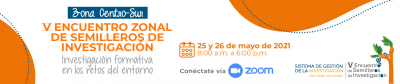 V Encuentro zonal de semilleros de investigación 27 y 28 de mayo
