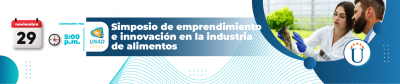 Simposio de emprendimiento e innovación en la industria de alimentos 