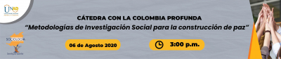 Cátedra con la Colombia Profunda - “Metodologías de Investigación Social para la construcción de paz”
