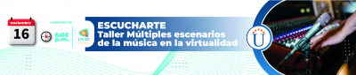  Taller Múltiples escenarios de la música en la virtualidad