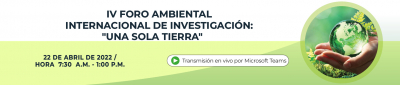 IV FORO AMBIENTAL INTERNACIONAL DE INVESTIGACIÓN: 