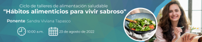 Ciclo de talleres de alimentación saludable -  Hábitos alimenticios para vivir sabroso 