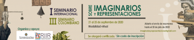 I Seminario Internacional y III Seminario Colombiano Sobre Imaginarios y Representaciones