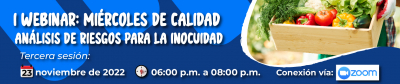I Webinar – Miércoles de Calidad – Análisis de Riesgos  para la inocuidad	