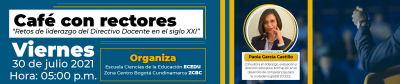 Café con rectores Escuela Ciencias de la Educación ZCBC  "R​etos ​de liderazgo del Directivo Docente ​en el siglo XXI"