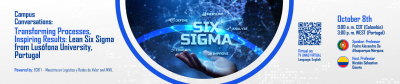 Campus Conversations:  Transforming Processes, Inspiring Results: Lean Six Sigma from Lusófona University, Portugal