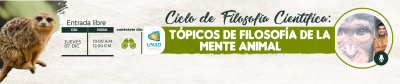 Ciclo de Filosofía Científica: Tópicos de Filosofía de la Mente Animal - Prof. Dr. Oscar Caicedo