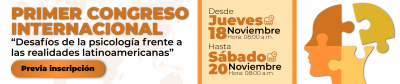 I CONGRESO INTERNACIONAL:  DESAFÍOS DE LA PSICOLOGÍA FRENTE A LAS REALIDADES LATINOAMERICANAS: Un diálogo con lo psicosocial: Prácticas, roles y saberes/11 SIMPOSIO INTERNACIONAL DE PSICOLOGÍA SOCIAL COMUNITARIA: Nuevos horizontes y campos emergentes para