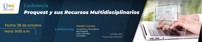 conferencia: “Proquest y sus recursos multidisciplinarios”