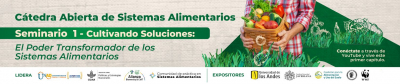 Catedra:Cultivando soluciones: El poder transformador de los sistemas alimentarios