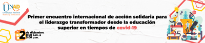 Primer encuentro internacional de acción solidaria para el liderazgo transformador desde la educación superior en tiempos de covid-19
