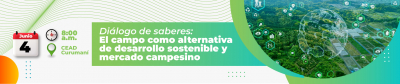 Diálogo de saberes: El Campo Como Alternativa de Desarrollo sostenible  y Mercado Campesino