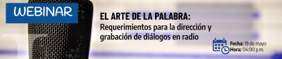 El Arte de la Palabra: Requerimientos para la dirección y grabación de diálogos en radio