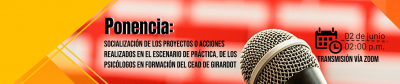 Socialización  de los proyectos o acciones realizados en el escenario de práctica, de los Psicólogos en formación del CEAD de Girardot