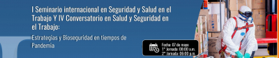 I Seminario internacional en Seguridad y Salud en el Trabajo y IV Conversatorio en Seguridad y Salud en el Trabajo: Estrategias y Bioseguridad en Tiempos de Pandemia