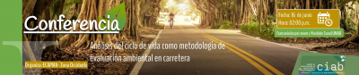 Conferencia: Análisis del ciclo de vida como metodología de evaluación ambiental en carretera 