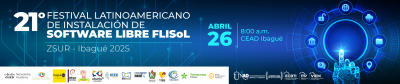 21º Festival Latinoamericano de Instalación de Software Libre Zona Sur -CEAD Ibagué UNAD 2025