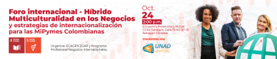  Foro internacional - Hibrido “Multiculturalidad en los Negocios y estrategias de internacionalización para las MiPymes Colombianas