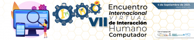 VII encuentro Internacional Virtual de Interacción Humano Computador 									