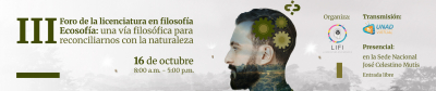 III Foro de la licenciatura en filosofía: “Ecosofía: una vía filosófica para reconciliarnos con la naturaleza”