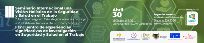 III Seminario Internacional una Visión Holistica de la Seguridad y Salud en el Trabajo