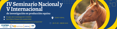 IV Seminario Nacional y V Internacional de la investigación en producción equina