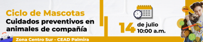 Ciclo de Mascotas -Cuidados preventivos en animales de compañía
