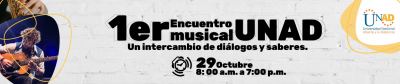 1er Encuentro musical UNAD, un intercambio de dialogos y saberes 