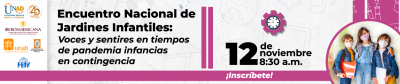 I Encuentro Nacional de Jardines Infantiles: Voces y sentires en tiempos de pandemia infancias en contingencia