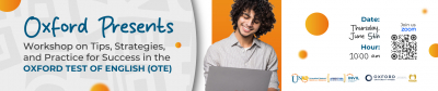 Oxford Presents: Workshop on Tips, Strategies, and Practice for Success in the OXFORD TEST OF ENGLISH (OTE) 