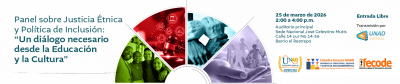 Panel sobre Justicia Étnica y Política de Inclusión: “Un dialogo necesario desde la Educación y la Cultura”  