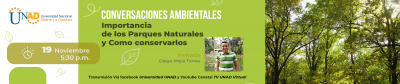 Conversaciones Ambientales: “Importancia de los Parques Naturales y como Conservarlos”
